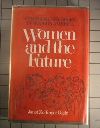 Book Women and the Future: Changing Sex Roles in Modern America free
