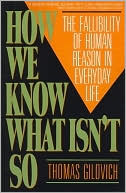 Book How We Know What Isn't So: The Fallibility of Human Reason in Everyday Life free