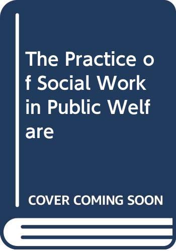 Book The Practice of Social Work in Public Welfare (Fields of Practice Series) free