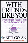Book With Friends Like You: What Israelis Really Think About American Jews free