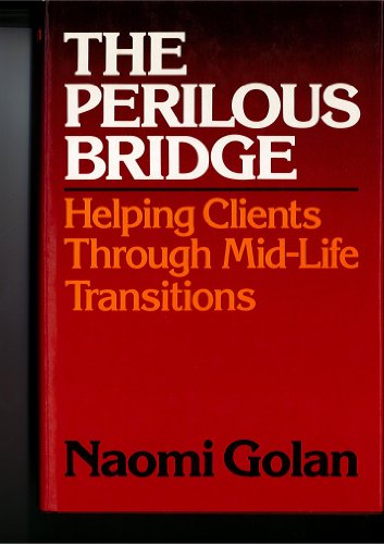 Book The Perilous Bridge : Helping Clients Through Mid-Life Transitions free