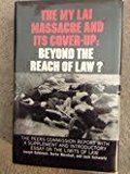 Book The My Lai Massacre and Its Cover-Up: Beyond the Reach of Law? : The Peers Commission Report free