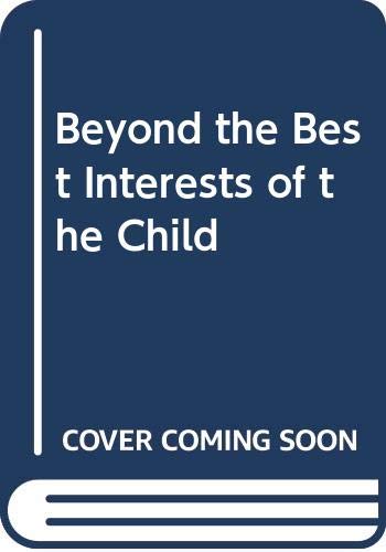 Book Beyond the Best Interests of the Child free