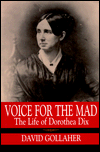 Book Voice for the Mad: The Life of Dorothea Dix free