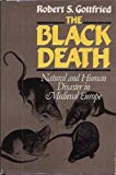 Book The Black Death: Natural and Human Disaster in Medieval Europe free