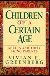 Book Children of a Certain Age: Adults and Their Aging Parents free