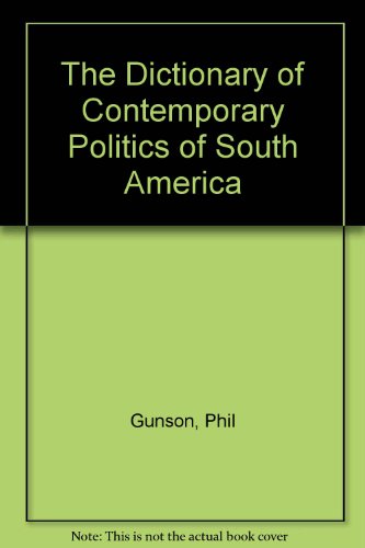 Book The Dictionary Of Contemporary Politics Of South America free