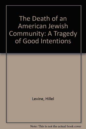 Book The Death of an American Jewish Community: A Tragedy of Good Intentions free