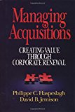 Book Managing Acquisitions:  Creating Value Through Corporate Renewal free