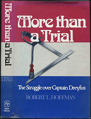 Book MORE THAN A TRIAL: THE STRUGGLE OVER CAPTAIN DREYFUS free