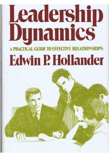 Book LEADERSHIP DYNAMICS: A PRACTICAL GUIDE TO EFFECTIVE RELATIONSHIPS free