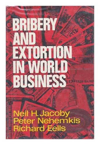 Book Bribery and Extortion in World Business: A Study of Corporate Political Payments Abroad free