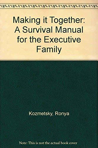 Book Making It Together: A Survival Manual for the Executive Family free