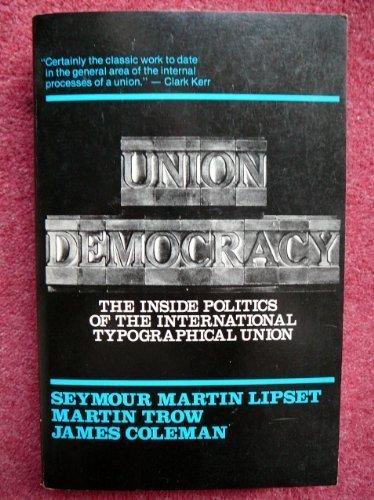 Book Union Democracy: The Inside Politics of the International Typographical Union free