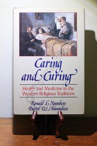 Book Caring and Curing: Health and Medicine in the Western Religious Traditions free