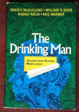 Book The Drinking Man:   Alcohol and Human Motivation free