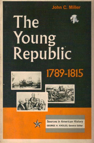 Book Young Republic, 1789-1815 (sources In American History) free