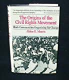 Book The origins of the civil rights movement: Black communities organizing for change free
