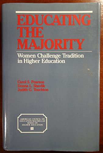 Book Educating the Majority: Women Challenge Tradition in Higher Education (American Council on Education/Macmillan Series in Higher Education) free