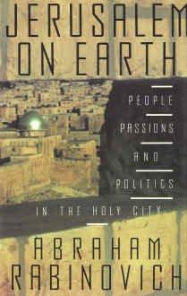Book Jerusalem on Earth: People, Passions, and Politics in the Holy City free