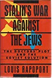 Book STALINS WAR AGAINST THE JEWS THE DOCTORS PLOT & THE SOVIET SOLUTION (The Second thoughts series) free