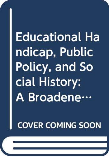 Book Educational Handicap, Public Policy, and Social History: A Broadened Perspective on Mental Retardation free