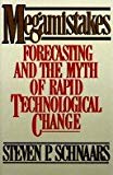 Book MEGAMISTAKES: Forecasting and the Myth of Rapid Technological Change free