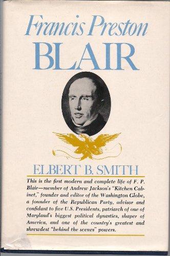 Book FRANCIS PRESTON BLAIR (A BIOGRAPHY) free