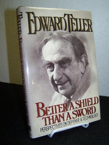 Book Better a Shield Than a Sword: Perspectives on the Defense and Technology free