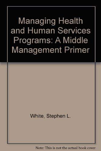 Book Managing Health And Human Services Programs: A Guide For Managers free