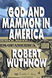 Book God and Mammon in America free