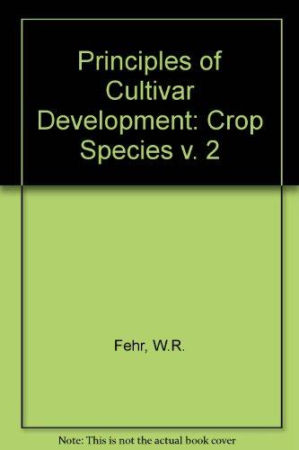 Book Principles of Cultivar Development, Vol. 2: Crop Species free