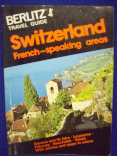 Book Berlitz Travel Guide To Switzerland: French-speaking Areas free