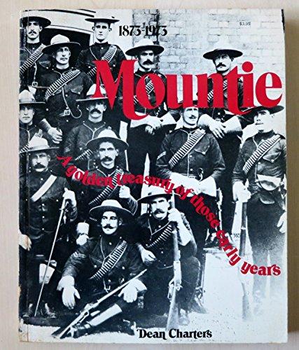Book Mountie, 1873-1973; a golden treasury of those early years free