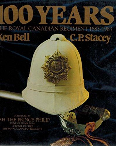 Book 100 years, the Royal Canadian Regiment, 1883-1983 free
