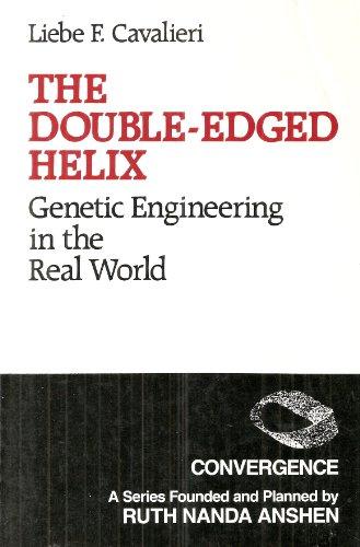 Book The Double-edged Helix: Genetic Engineering In The Real World (convergence) free