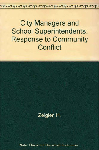 Book City Managers And School Superintendents: Response To Community Conflict free