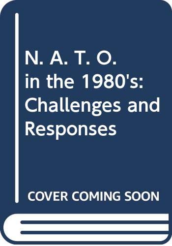 Book N. A. T. O. In The 1980's : Challenges And Responses free