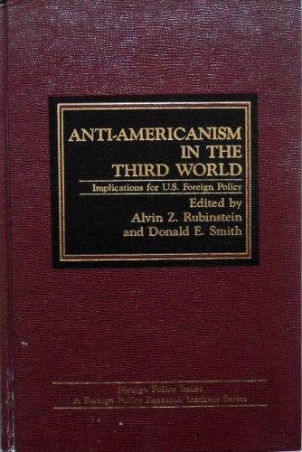 Book Anti-americanism In The Third World: Implications For U.s. Foreign Policy (foreign Policy Research Institute Foreign Policy Issues Ser.) free