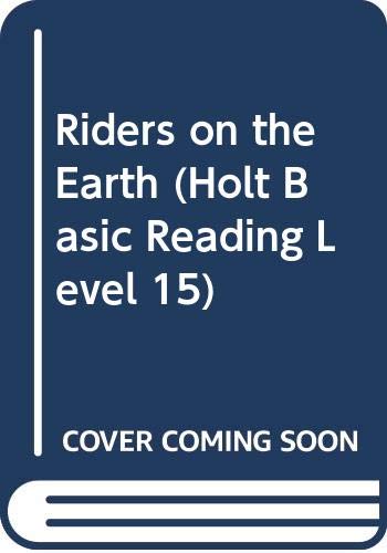 Book Riders on the Earth (Holt Basic Reading Level 15) free