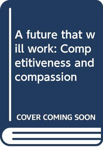 Book A Future That Will Work: Competitiveness And Compassion free