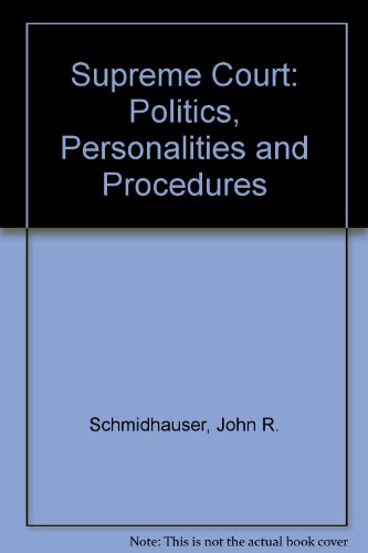 Book Supreme Court: Politics, Personalities And Procedures free