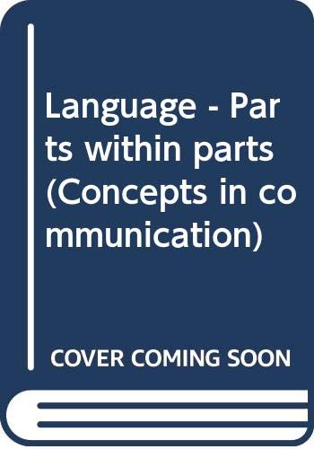Book Language - Parts Within Parts (concepts In Communication) free