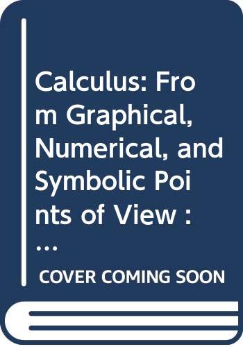 Book Calculus: From Graphical, Numerical, and Symbolic Points of View : Student Solutions Manual free