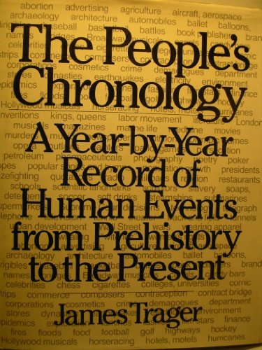 Book The People's Chronology: A Year-By-Year Record of Human Events from Prehistory to the Present free
