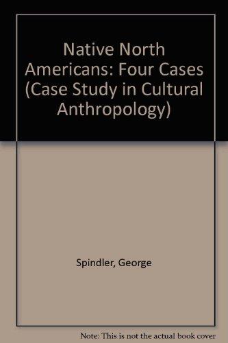 Book Native North American Cultures: Four Cases (The Hano Tewa / The Kwakiutl / The Blackfeet / The Menominee) free