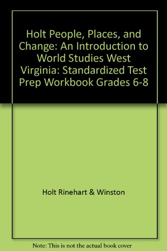 Book Holt People, Places, And Change: An Introduction To World Studies West Virginia: Standardized Test Prep Workbook Grades 6-8 free