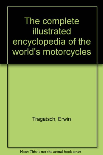 Book The complete illustrated encyclopedia of the world's motorcycles free