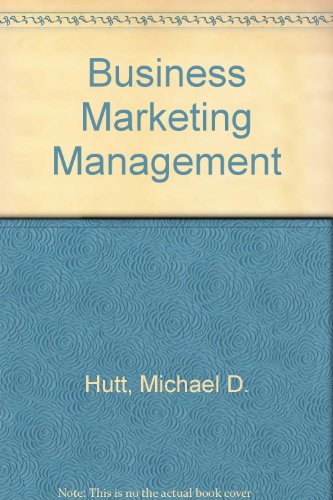 Book Business Marketing Management: A Strategic View of Industrial and Organizational Markets (Dryden Press Series in Management) free