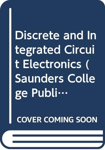 Book Discrete and Integrated Circuit Electronics (Saunders College Publishing Series in Electronics Technology) free